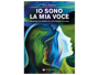 Volonte Io Sono la Mia Voce